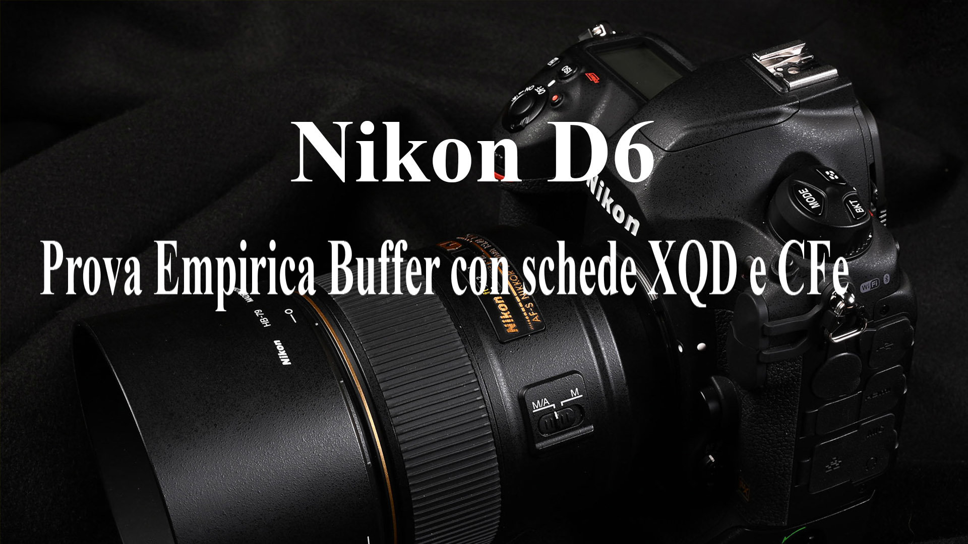 Maggiori informazioni su "Nikon D6 : Prova Empirica Buffer"